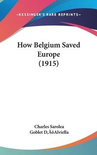 bokomslag How Belgium Saved Europe (1915)