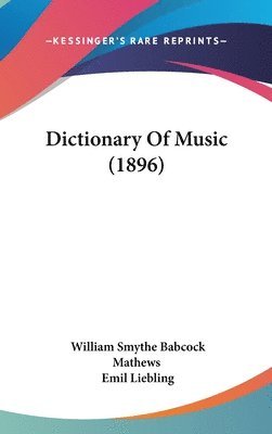 bokomslag Dictionary of Music (1896)
