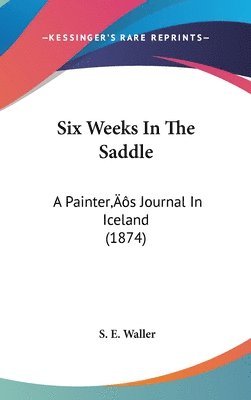 Six Weeks In The Saddle 1