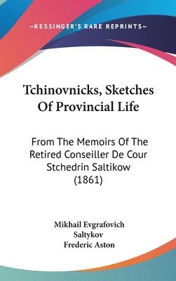 Tchinovnicks, Sketches Of Provincial Life 1