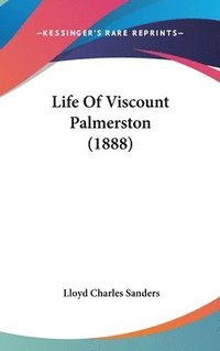 bokomslag Life of Viscount Palmerston (1888)