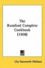 bokomslag The Rumford Complete Cookbook (1908)