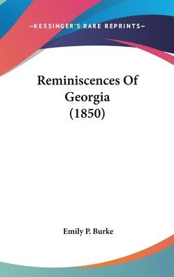 bokomslag Reminiscences Of Georgia (1850)