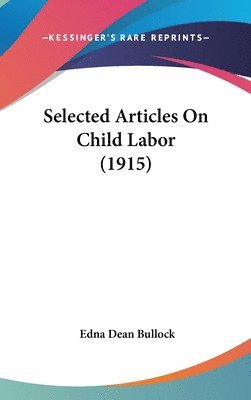 bokomslag Selected Articles on Child Labor (1915)