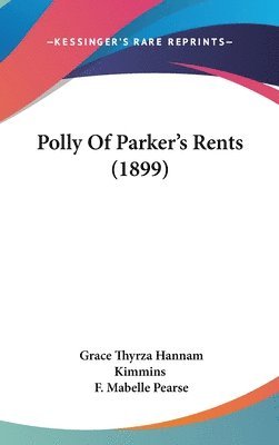 bokomslag Polly of Parker's Rents (1899)