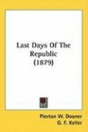 Last Days of the Republic (1879) 1