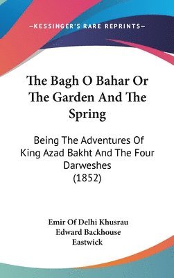 Bagh O Bahar Or The Garden And The Spring 1