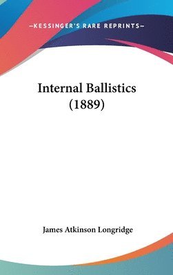 bokomslag Internal Ballistics (1889)