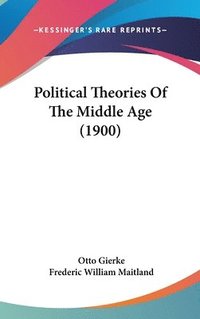 bokomslag Political Theories of the Middle Age (1900)