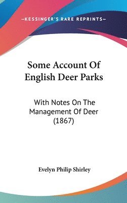 bokomslag Some Account Of English Deer Parks