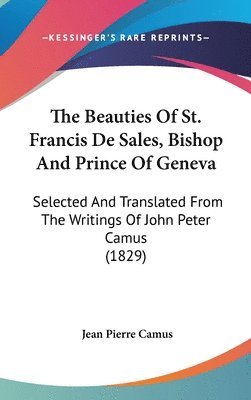 bokomslag Beauties Of St. Francis De Sales, Bishop And Prince Of Geneva