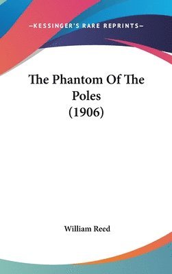 bokomslag The Phantom of the Poles (1906)