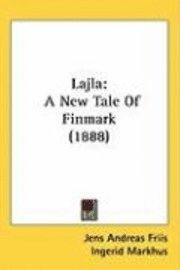 bokomslag Lajla: A New Tale of Finmark (1888)