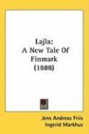 Lajla: A New Tale of Finmark (1888) 1