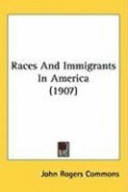 Races and Immigrants in America (1907) 1