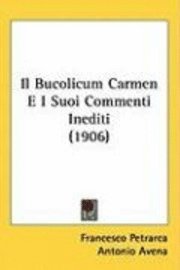 bokomslag Il Bucolicum Carmen E I Suoi Commenti Inediti (1906)