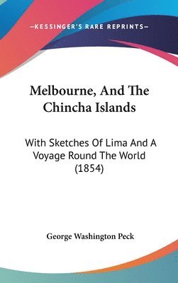 bokomslag Melbourne, And The Chincha Islands