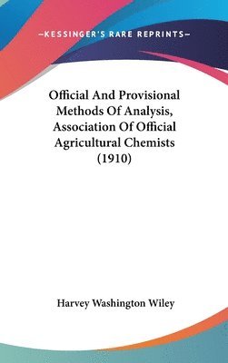 bokomslag Official and Provisional Methods of Analysis, Association of Official Agricultural Chemists (1910)