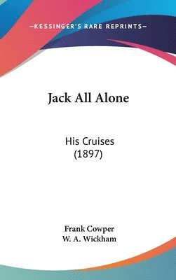 bokomslag Jack All Alone: His Cruises (1897)