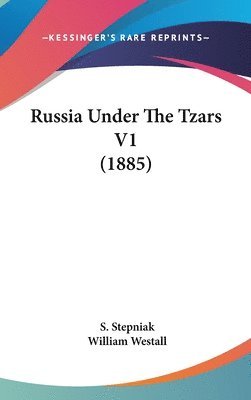 bokomslag Russia Under the Tzars V1 (1885)