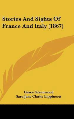 Stories And Sights Of France And Italy (1867) 1