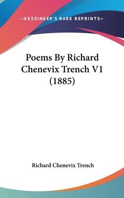 bokomslag Poems by Richard Chenevix Trench V1 (1885)