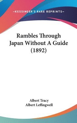 bokomslag Rambles Through Japan Without a Guide (1892)