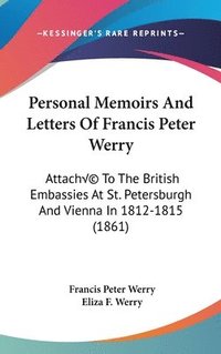 bokomslag Personal Memoirs And Letters Of Francis Peter Werry