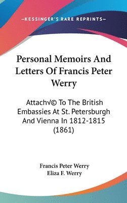 bokomslag Personal Memoirs And Letters Of Francis Peter Werry