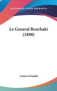 bokomslag Le General Bourbaki (1898)