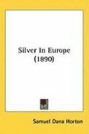 Silver in Europe (1890) 1