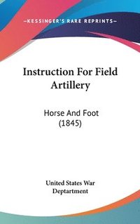 bokomslag Instruction For Field Artillery