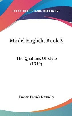 Model English, Book 2: The Qualities of Style (1919) 1