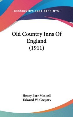 bokomslag Old Country Inns of England (1911)