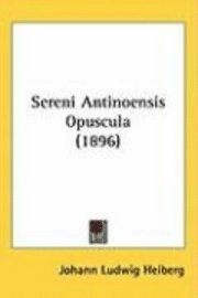 Sereni Antinoensis Opuscula (1896) 1