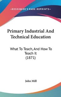 bokomslag Primary Industrial And Technical Education