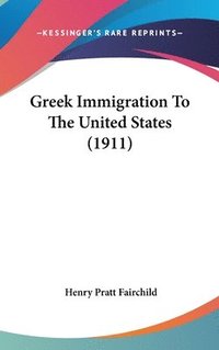 bokomslag Greek Immigration to the United States (1911)