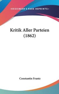 bokomslag Kritik Aller Parteien (1862)