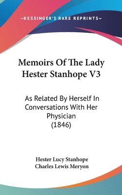 bokomslag Memoirs Of The Lady Hester Stanhope V3