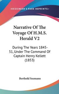 bokomslag Narrative Of The Voyage Of H.M.s. Herald V2