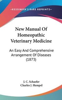 bokomslag New Manual Of Homeopathic Veterinary Medicine