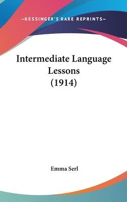 bokomslag Intermediate Language Lessons (1914)