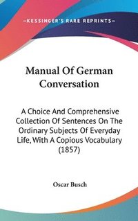 bokomslag Manual Of German Conversation