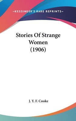 bokomslag Stories of Strange Women (1906)