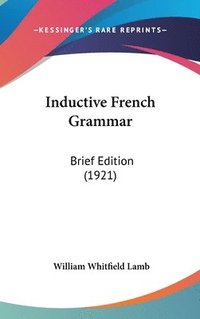 bokomslag Inductive French Grammar: Brief Edition (1921)