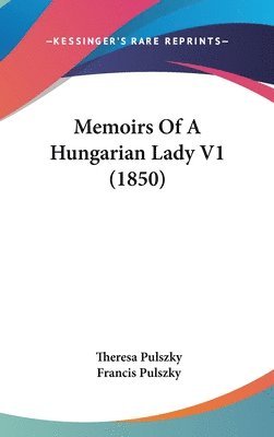 Memoirs Of A Hungarian Lady V1 (1850) 1