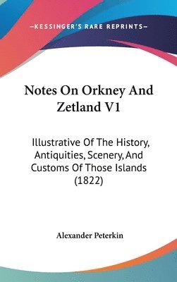 Notes On Orkney And Zetland V1 1