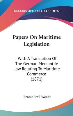 bokomslag Papers On Maritime Legislation