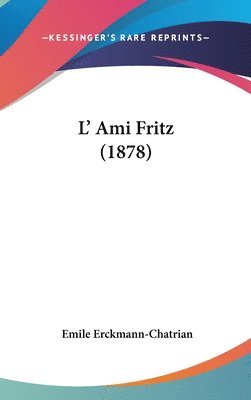 bokomslag L' Ami Fritz (1878)