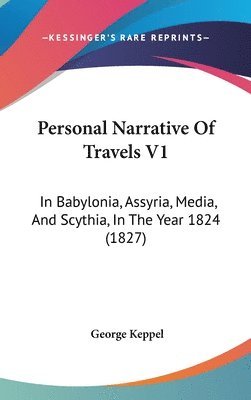 Personal Narrative Of Travels V1 1